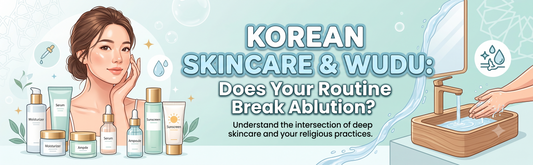 Korean Skincare and Wudu: Does Your Routine Break Ablution?