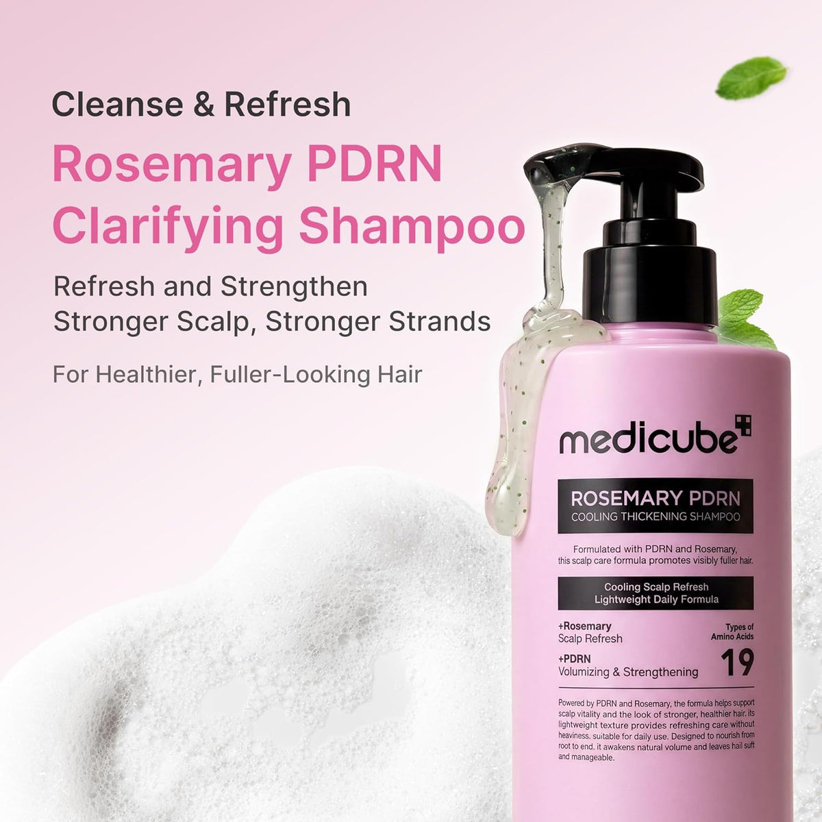 Medicube Rosemary +PDRN Cooling thikening shampoo in which include 19 types of amino acids that strengthen scalp.
