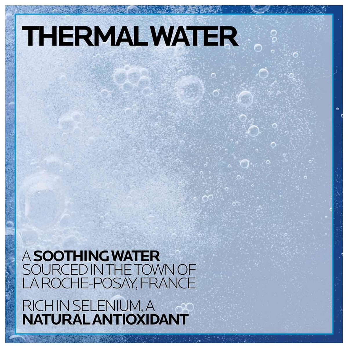 Thermal Spring Water- a soothing water sourced in the town of La Roche-Posay